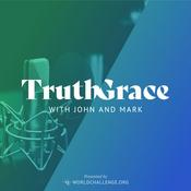 Podcast Truth & Grace with John and Mark