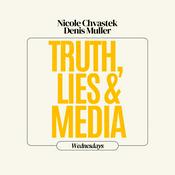 Podcast Truth, Lies and Media