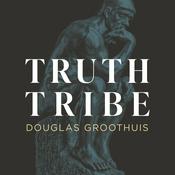 Podcast Truth Tribe with Douglas Groothuis