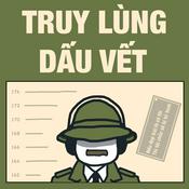 Podcast Truy Lùng Dấu Vết