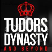 Podcast Tudors Dynasty