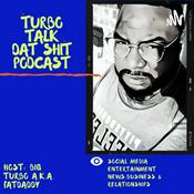 Podcast TURBOTALKDATSHITPODCAST