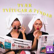 Podcast TVÆR TVÍTUGAR & TÝNDAR