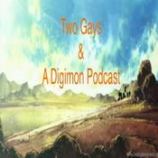 Podcast Two Gays and a Digimon Podcast