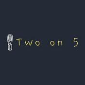 Podcast Two on 5