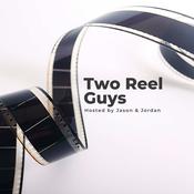 Podcast Two Reel Guys
