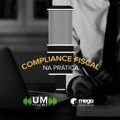 Podcast UM Podcast: Compliance Fiscal na Prática