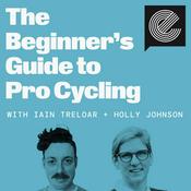 Podcast The Beginner's Guide to Pro Cycling