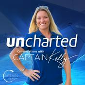 Podcast Uncharted: Conversations with Captain Kelly