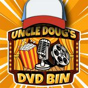Podcast Uncle Doug's DVD Bin