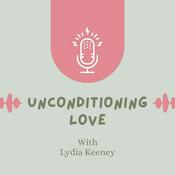 Unconditioning Love