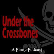 Podcast Under the Crossbones The Pirate Podcast