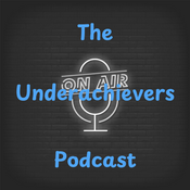 Podcast Underachievers Podcast