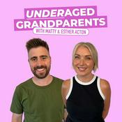 Podcast Underaged Grandparents with Matty & Esther Acton