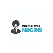 Podcast Unemployed Negro