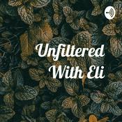 Podcast Unfiltered With Eli