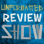 Podcast Unformatted Review Show