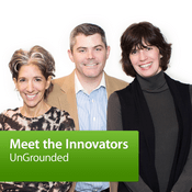 Podcast UnGrounded: Meet the Innovators