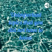Podcast Unimportant topics that you did not have to know