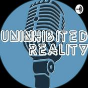 Podcast Uninhibited Reality