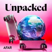 Podcast Unpacked by Afar | Travel Smarter, More Responsibly