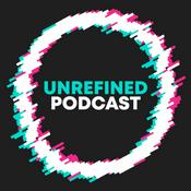 Podcast Unrefined Podcast .com