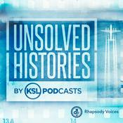 Podcast Unsolved Histories by KSL Podcasts