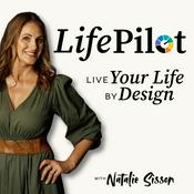 Podcast LifePilot: Be the CEO of your life, not just your business!