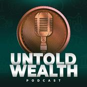Podcast Untold Wealth