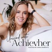 Podcast Unwind with Achievher