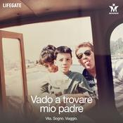 Podcast Vado a trovare mio padre - Vita, sogno, viaggio