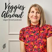 Podcast Veggies Abroad Vegan Travel Podcast