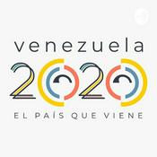 Podcast Venezuela 2020, el país que viene