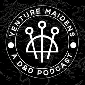 Podcast Venture Maidens | A D&D Podcast