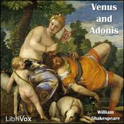 Podcast Venus and Adonis (dramatic reading) by William Shakespeare (1564 - 1616)