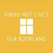 Podcast Vindu mot livet - med Ola Bjorland