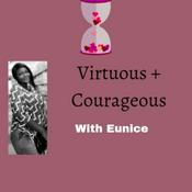 Podcast Virtuous+Courageous with Eunice