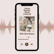 Podcast Vision Boards Work Podcast