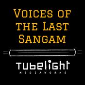 Podcast Voices of the Last Sangam