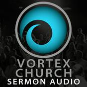 Podcast Vortex Church | Sermon Audio