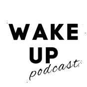 Podcast Wake Up Podcast