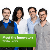 Podcast Warby Parker: Meet the Innovators