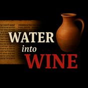 Podcast Water into Wine
