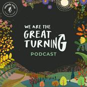 Podcast We Are The Great Turning