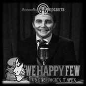 Podcast We Happy Few: Uncle Jack's Tapes