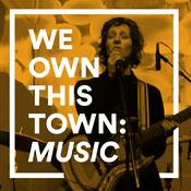 Podcast We Own This Town: Music