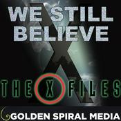 Podcast We Still Believe: The X-Files Fan Podcast