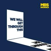 Podcast We Will Get Through This