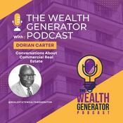 Podcast Wealth Generator Podcast with your host Dorian L. Carter