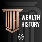 Podcast WEALTH HISTORY